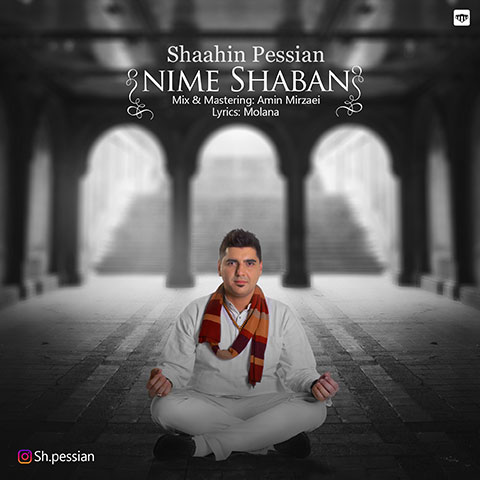 Shaahin Pessian Nime Shaban - دانلود آهنگ شاهین پسیان نیمه شبان