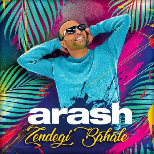Arash Zendegi Bahale ironmusic - دانلود آهنگ زندگی باحاله آرش