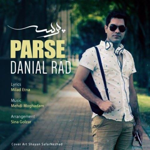 Danial Rad Parse ironmusic - دانلود آهنگ پرسه دانیال راد