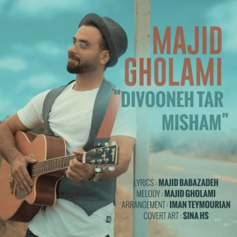 Majid Gholami Divooneh Tar Misham ironmusic - دانلود آهنگ دیونه تر میشم مجید غلامی