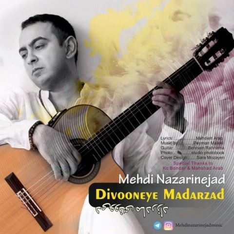 Mehdi Nazarinejad Divooneye Madarzad ironmusic - دانلود آهنگ دیوونه ی مادرزاد مهدی نظری نژاد