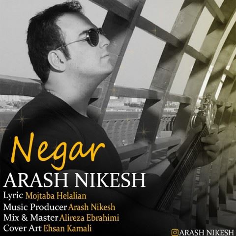 Arash Nikesh Negar ironmusic - دانلود آهنگ نگار آرش نیکش