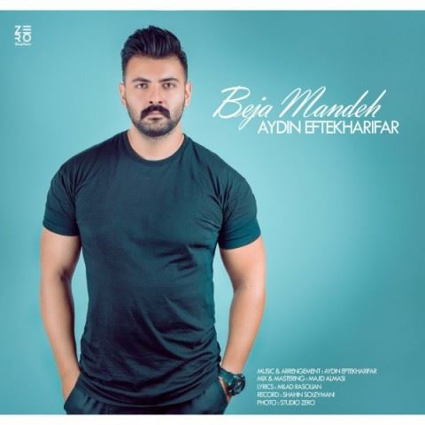 Aydin Eftekharifar Beja Mandeh ironmusic - دانلود آهنگ به جا مانده آیدین افتخاری فر