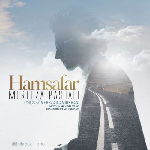Morteza Pashaei Hamsafar ironmusic - دانلود آهنگ همسفر مرتضی پاشایی